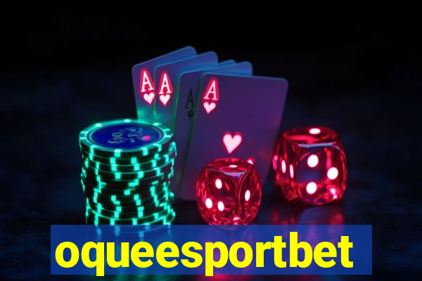 oqueesportbet