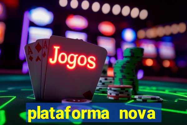 plataforma nova pagando no cadastro sem depósito