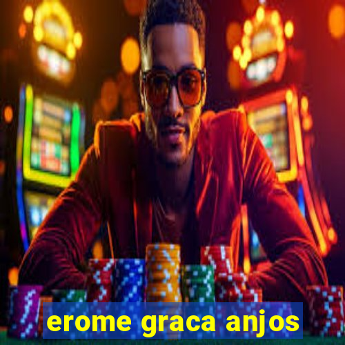 erome graca anjos