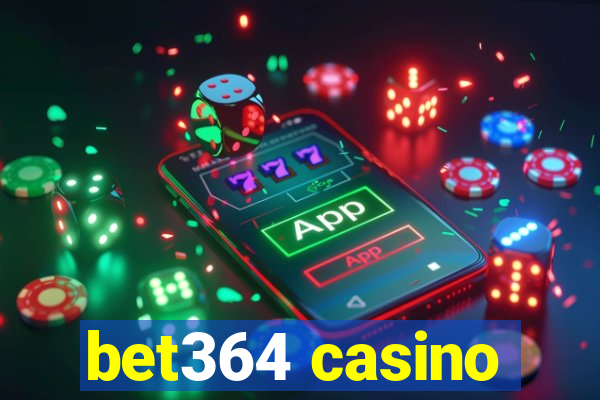 bet364 casino