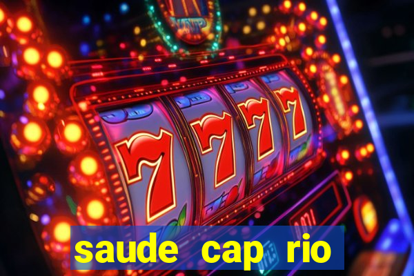 saude cap rio preto resultado