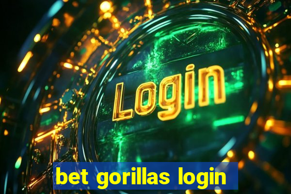 bet gorillas login