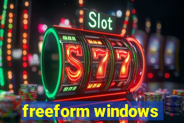 freeform windows