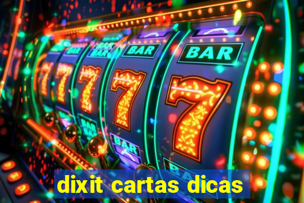 dixit cartas dicas