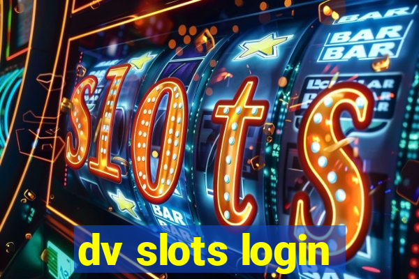 dv slots login