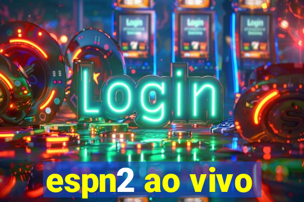 espn2 ao vivo