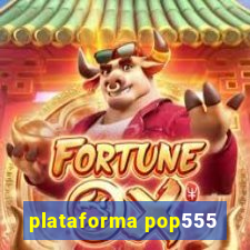 plataforma pop555