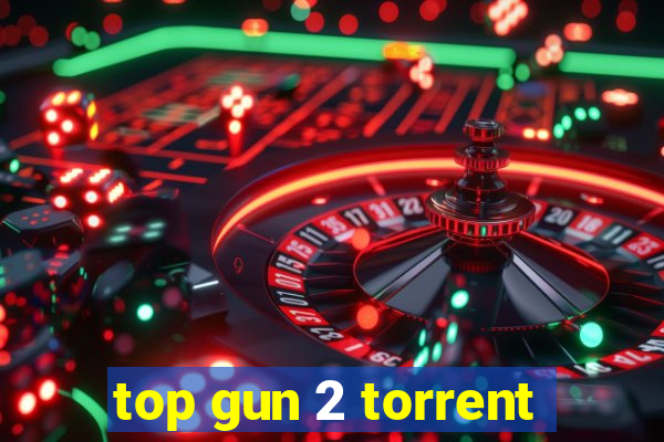 top gun 2 torrent