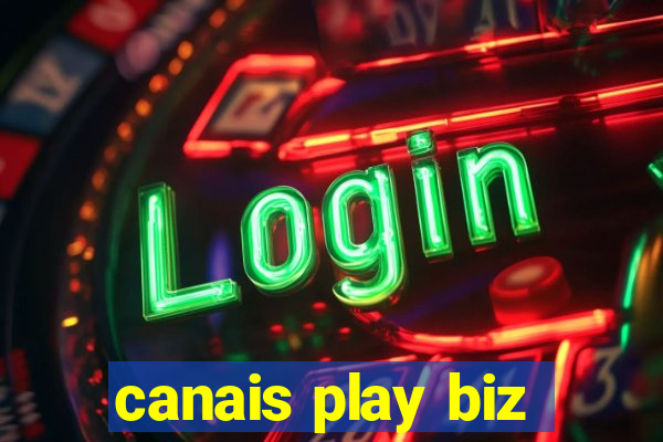 canais play biz