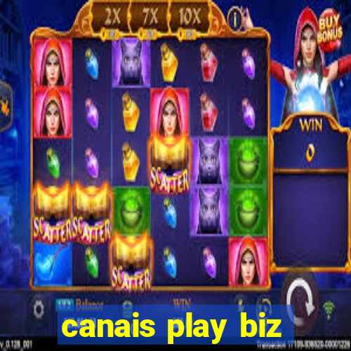 canais play biz