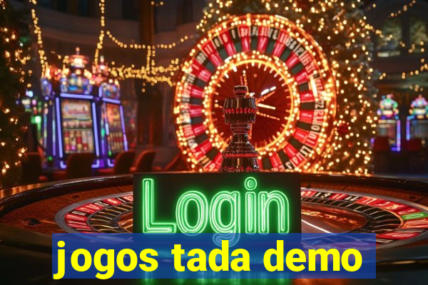 jogos tada demo