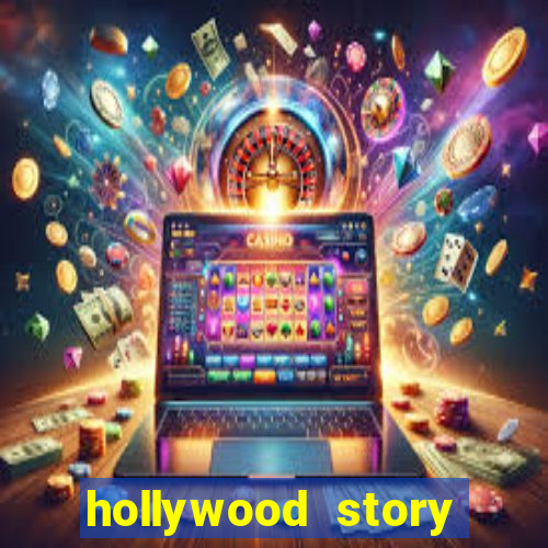 hollywood story dinheiro infinito