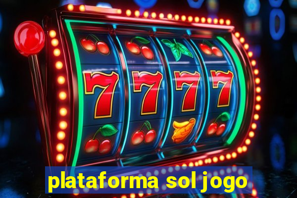 plataforma sol jogo