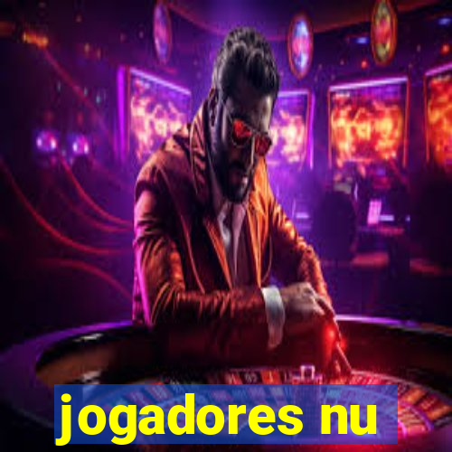 jogadores nu