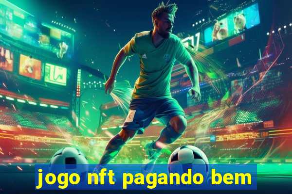 jogo nft pagando bem