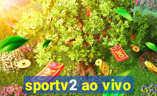 sportv2 ao vivo