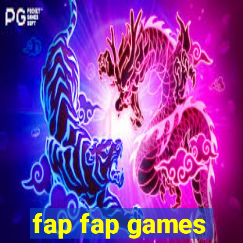 fap fap games