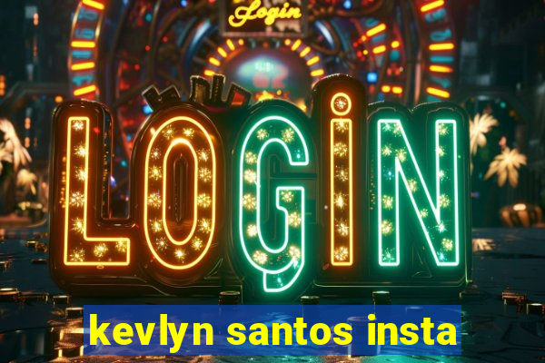 kevlyn santos insta