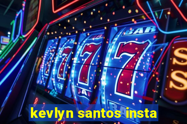 kevlyn santos insta