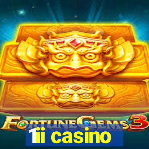 1ii casino