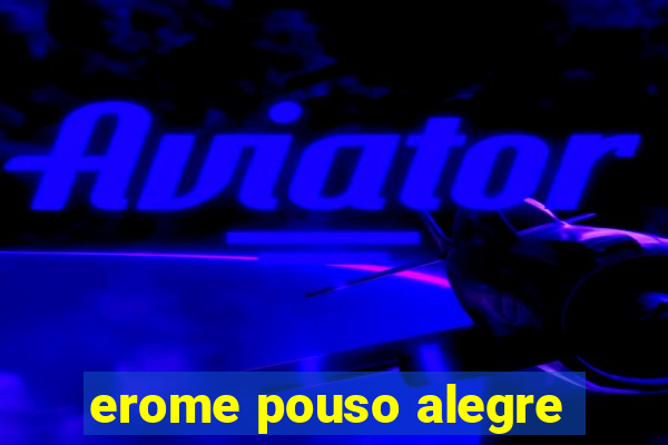 erome pouso alegre