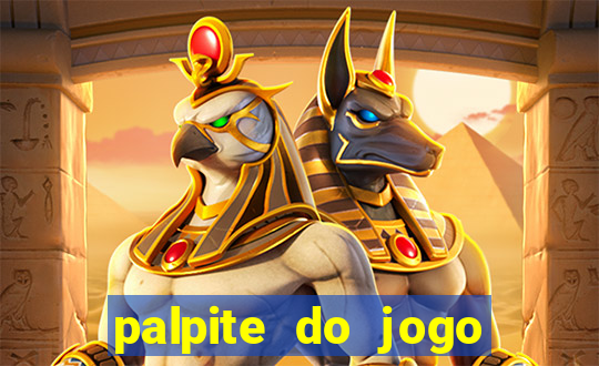 palpite do jogo aberto de hoje