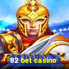 82 bet casino