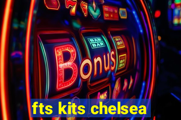 fts kits chelsea