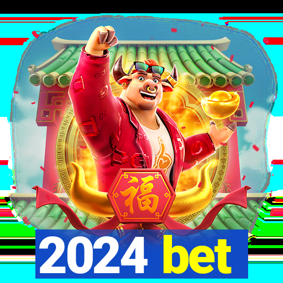 2024 bet