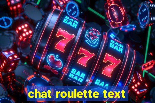 chat roulette text