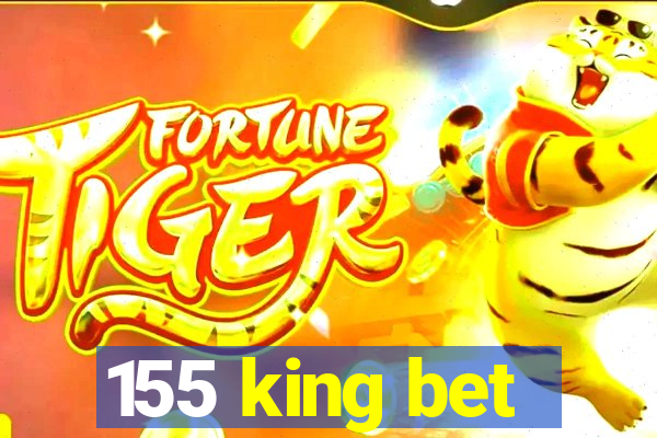 155 king bet