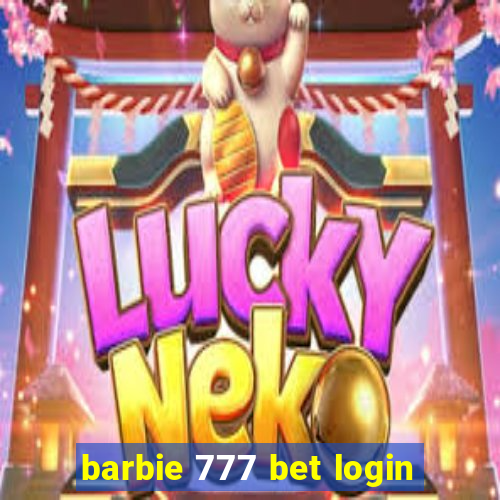 barbie 777 bet login