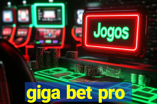 giga bet pro