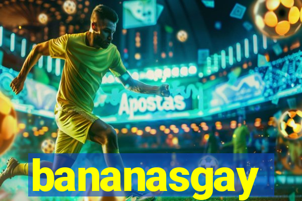 bananasgay