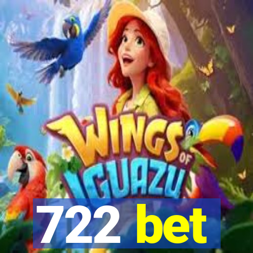 722 bet