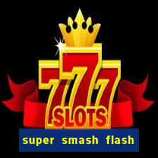 super smash flash 3 download