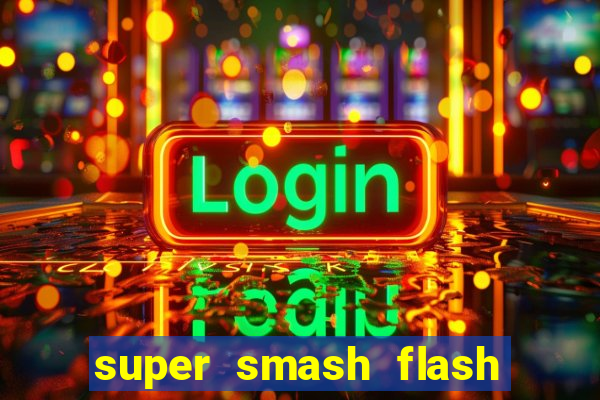 super smash flash 3 download