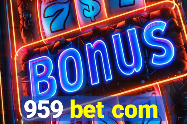 959 bet com