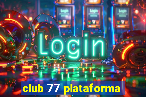 club 77 plataforma