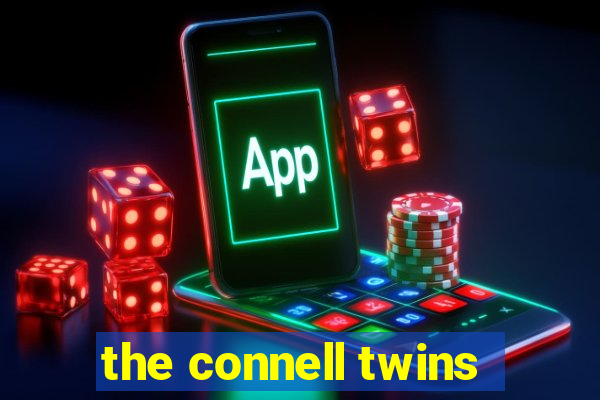 the connell twins