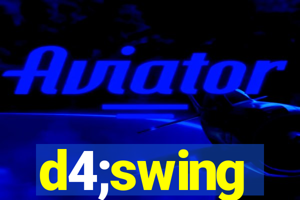 d4;swing