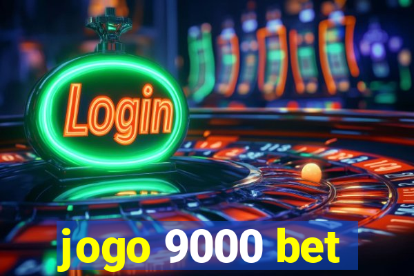 jogo 9000 bet