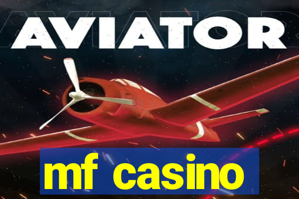 mf casino