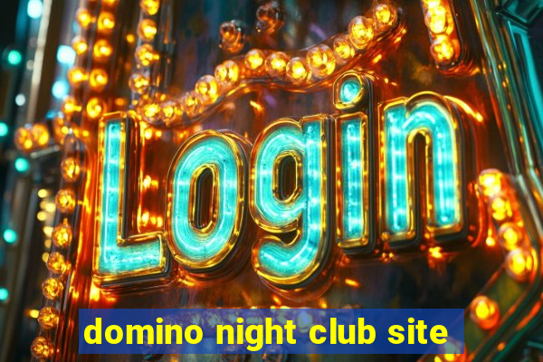 domino night club site