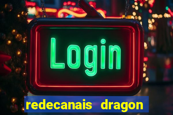 redecanais dragon ball super