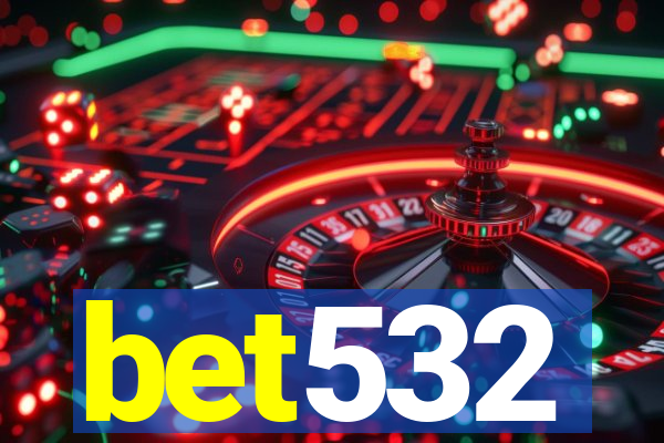 bet532