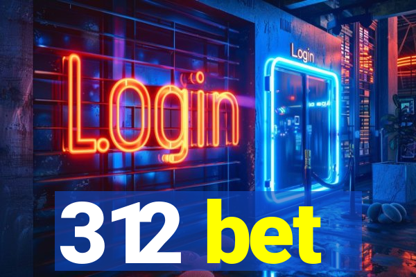 312 bet