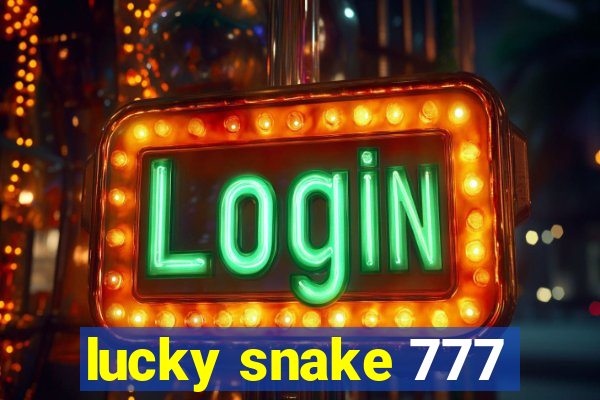 lucky snake 777