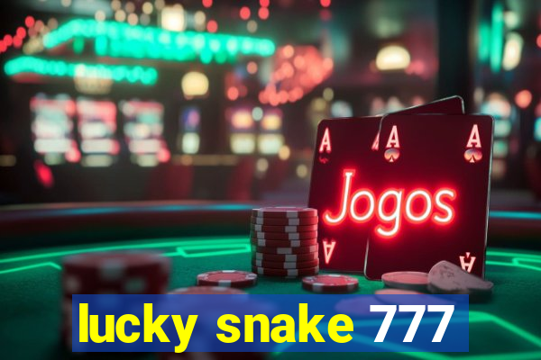 lucky snake 777