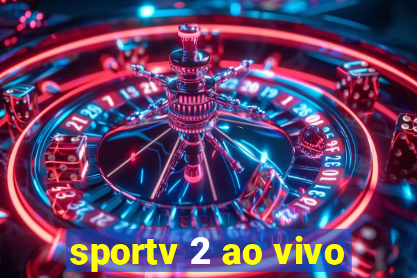 sportv 2 ao vivo